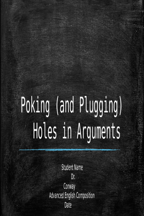 ENGL 147N Week 4 Assignment; Logical Fallacies Presentation - Poking (and Plugging)