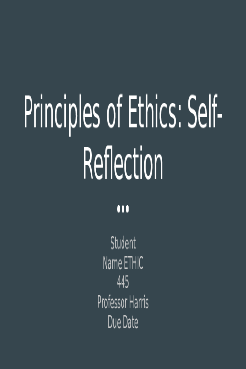 ETHC 445 Week 8 Assignment; Your Personal Moral Theory - Oral Presentation