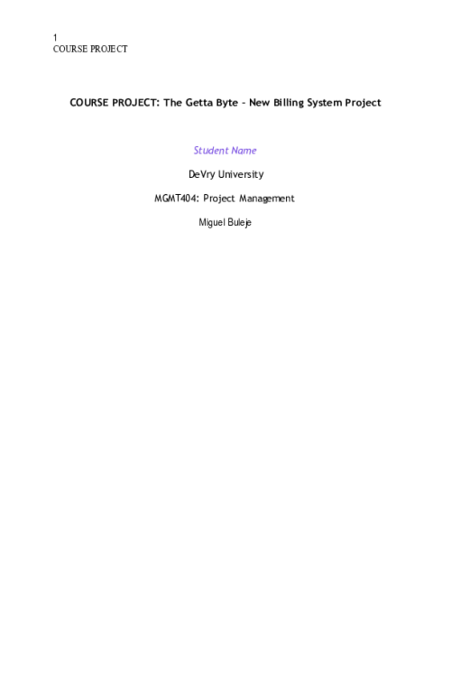 MGMT 404 Week 8 COURSE PROJECT; The Getta Byte - New Billing System Project