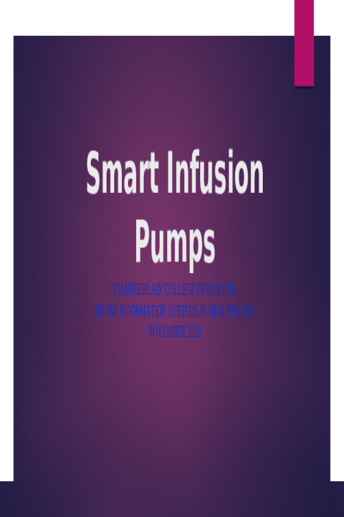 NR 360 Week 6 Assignment; RUA; Technology Presentation - Smart Infusion Pumps