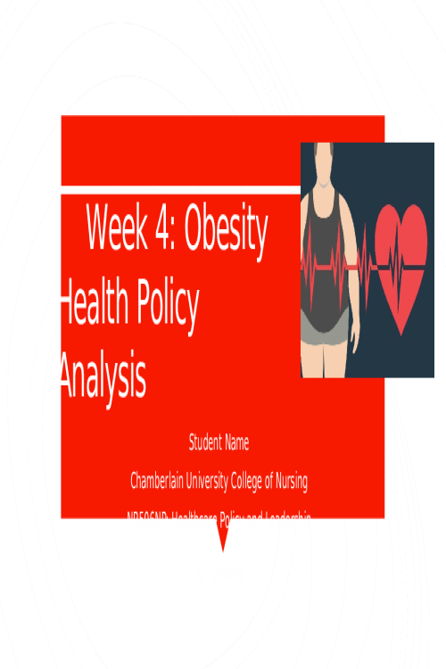 NR 506NP Week 4 Assignment; Kaltura Health Policy Analysis Presentation; Obesity