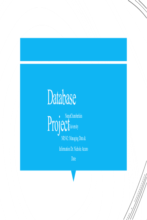 NR 542 Week 7 Assignment; Database Project Final Report.pptx