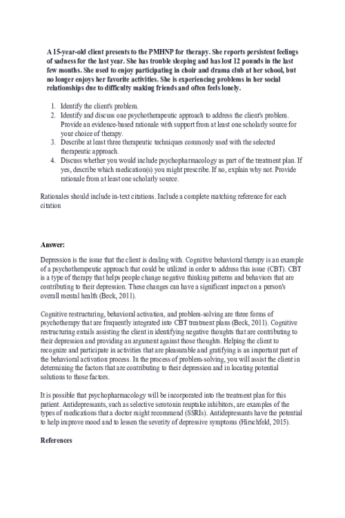 NR 605 Week 5 Assignment; Which Therapy Would You Choose - Scenario; A 15-year-old client presents to the PMHNP for therapy