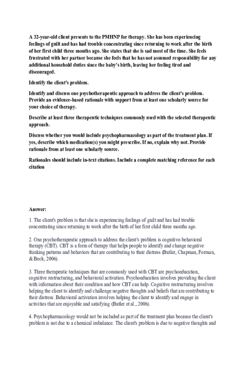 NR 605 Week 5 Assignment; Which Therapy Would You Choose - Scenario; A 32-year-old client presents to the PMHNP for therapy